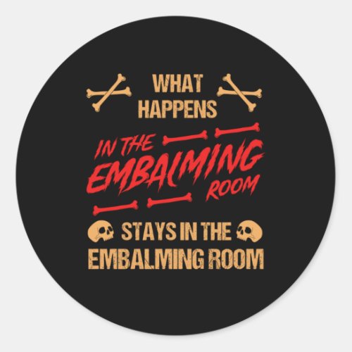 Embalming Room Embalmer Funeral Director Death Gif Classic Round Sticker