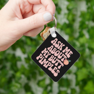 Embarrassing Funny Inappropriate Butt Pimples Meme Keychain