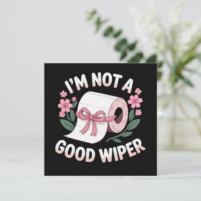 Embarrassing I'm Not A Good Wiper Funny Humor Invitation (Standing Front)