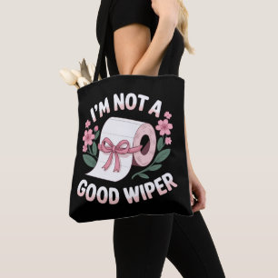 Embarrassing I'm Not A Good Wiper Funny Humor Tote Bag