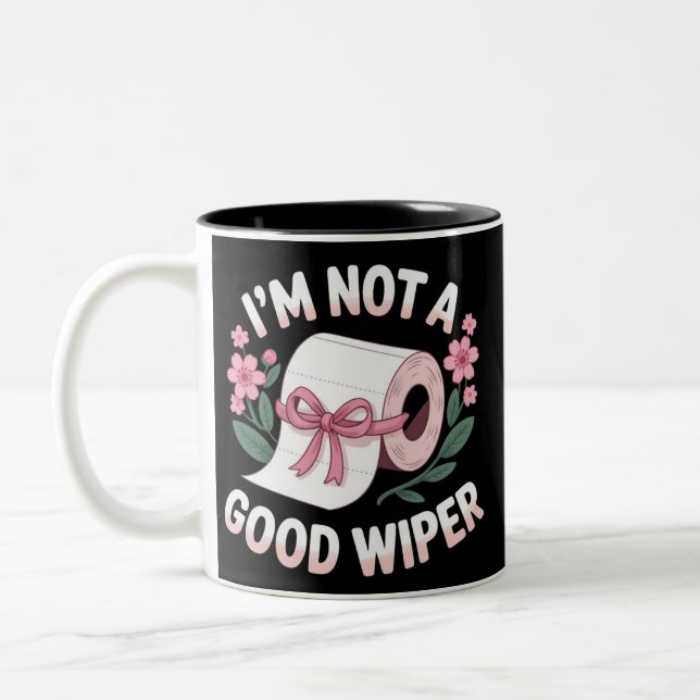 Embarrassing I'm Not A Good Wiper Funny Humor Two-Tone Coffee Mug (Left)