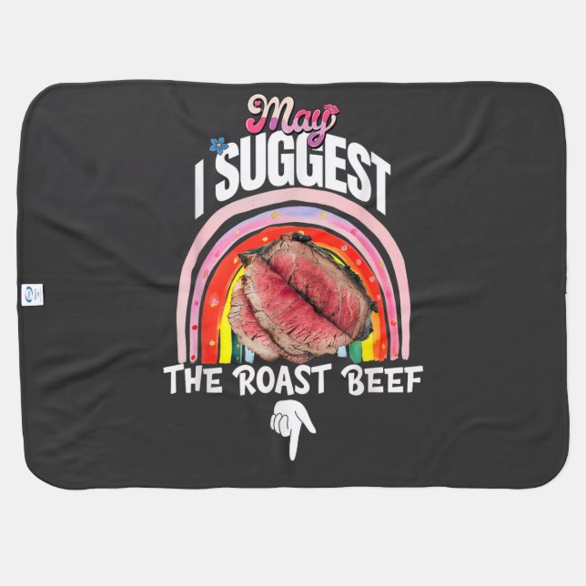 Embarrassing May I Suggest The Roast Beef Baby Blanket (Back Horizontal)
