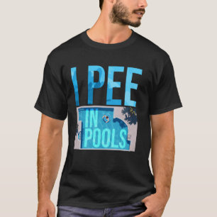 Embarrassing Pee Pools Funny Vacation Beach Lover T-Shirt
