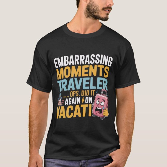 Embarrassing Traveler Funny Adult Tee (Front)