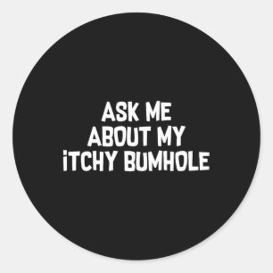 Embarring Bachelor Party Forfeit Itchy Bum Groom  Classic Round Sticker