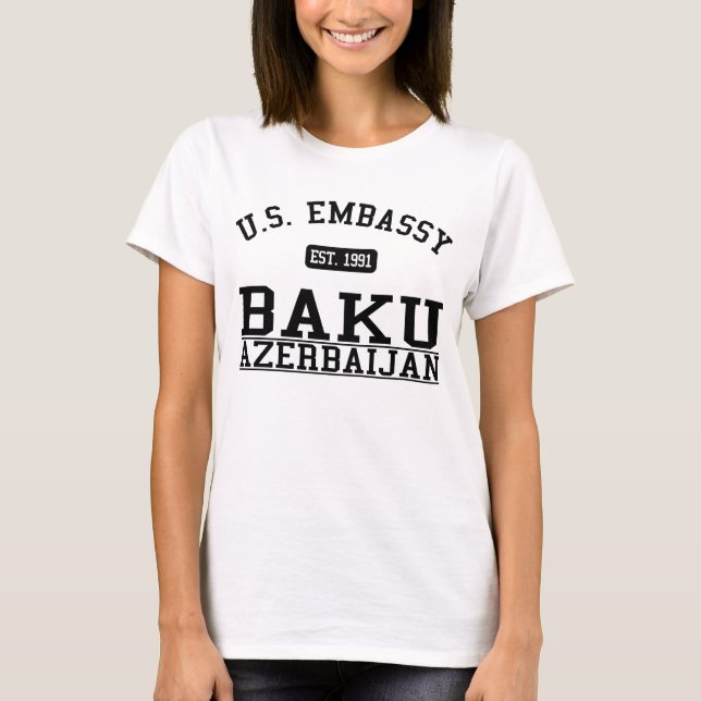 Embassy Baku, Azerbaijan T-Shirt (Front)