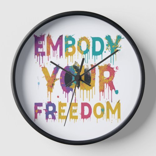 embody your freedom clock