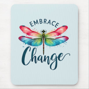 Embrace Change - Artistic Dragonfly Mouse Pad