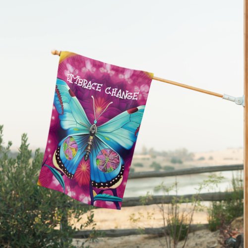 Embrace Change Butterfly Transformation  House Fla House Flag