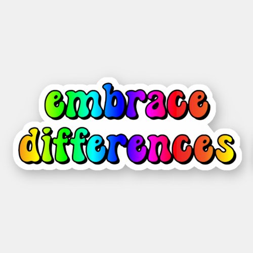 embrace differences Rainbow Neurodiversity Sticker