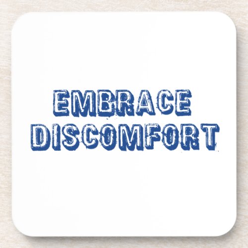 Embrace Discomfort Coaster