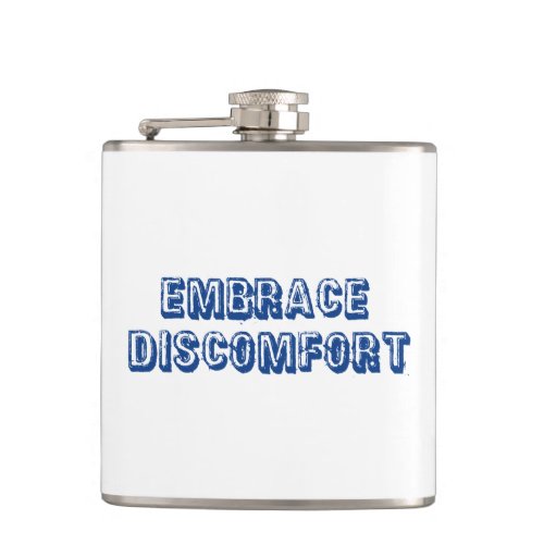Embrace Discomfort Hip Flask