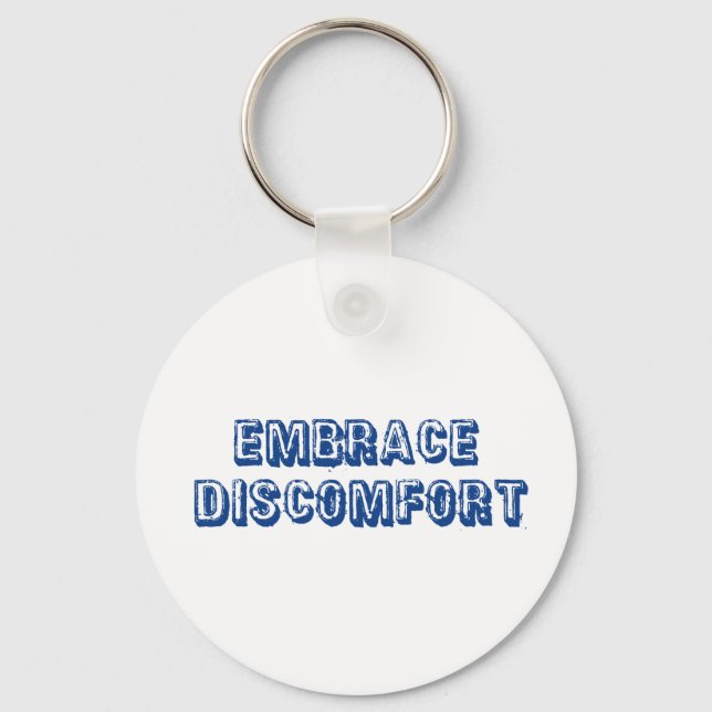 Embrace Discomfort Keychain (Front)