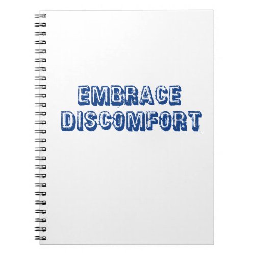 Embrace Discomfort Notebook