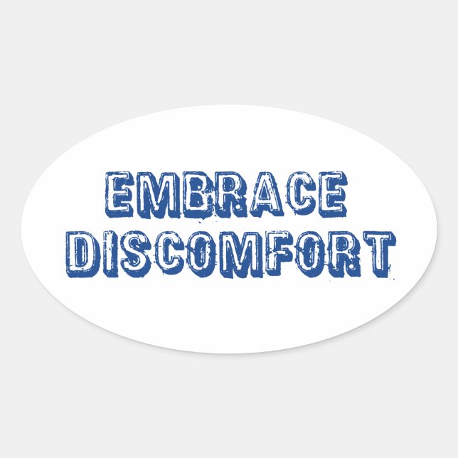 Embrace Discomfort Oval Sticker (Front)