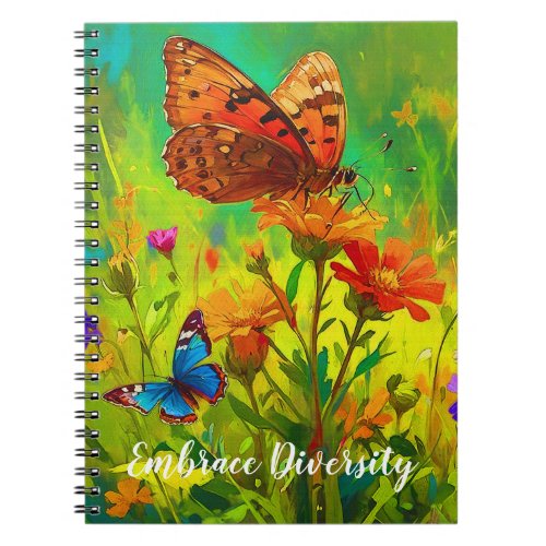 Embrace Diversity _ Butterfly and Wild Flowers Notebook