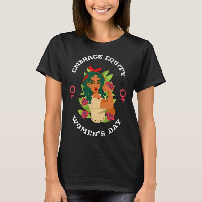 Embrace Equity Happy International Women s Day Cha T-Shirt (Front)