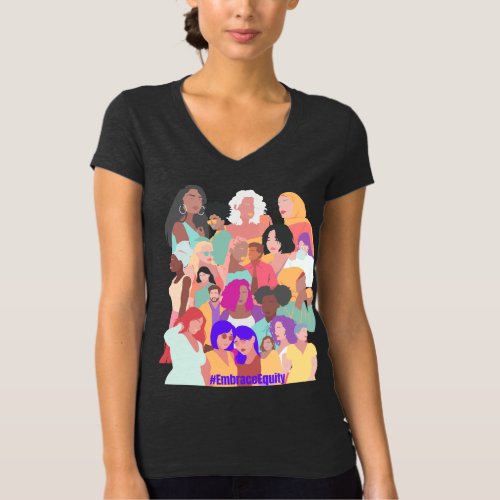 Embrace Equity _ Happy Womens Day 2023 T_Shirt