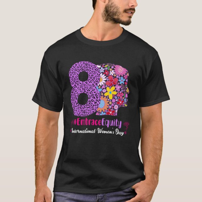 Embrace Equity International Women s Day 2023  2 T-Shirt (Front)