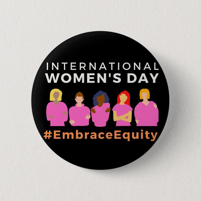 Embrace Equity International Women's Day 2023 Button (Front)