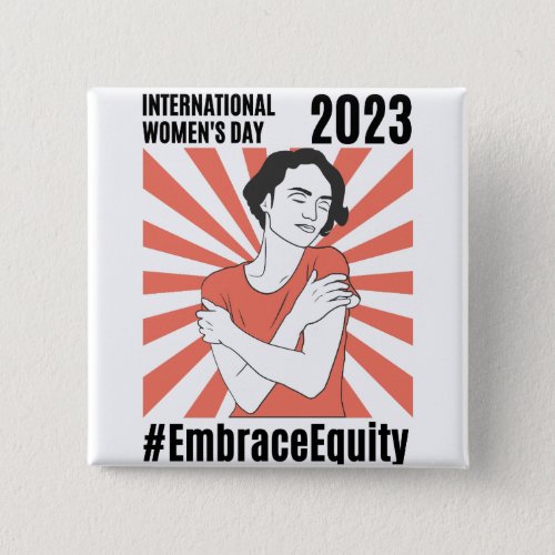 Embrace Equity International Womens Day 2023 Button