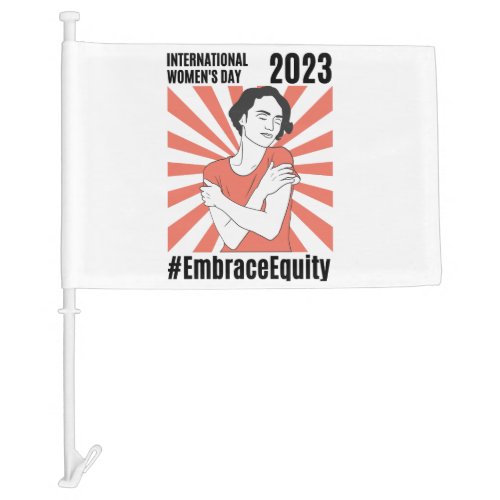 Embrace Equity International Womens Day 2023  Car Flag