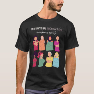 Embrace Equity International Womens Day 2023 For W T-Shirt