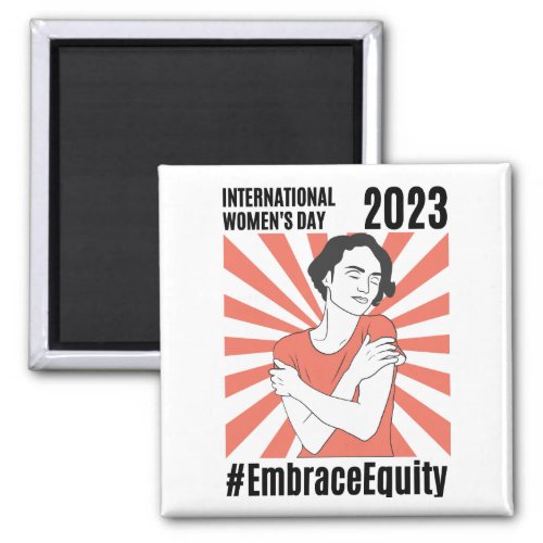 Embrace Equity International Womens Day 2023 Magnet