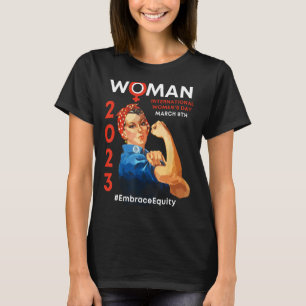 Embrace Equity International Women's Day 2023 T-Shirt