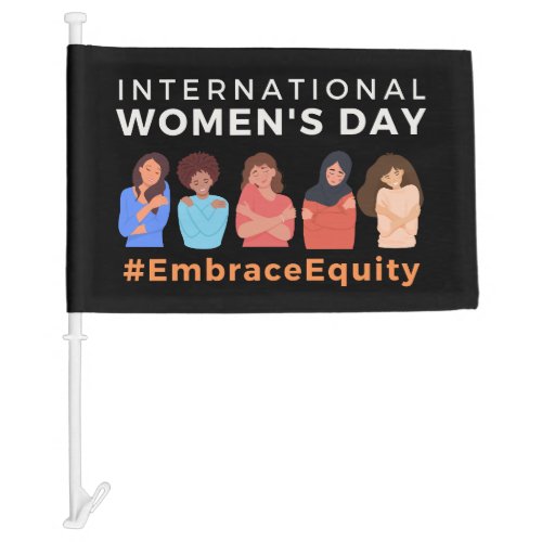 Embrace Equity International Womens Day  Car Flag