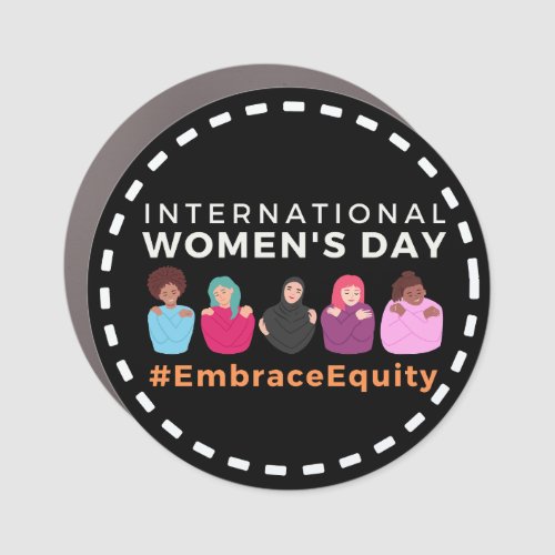 Embrace Equity International Womens Day  Car Magnet