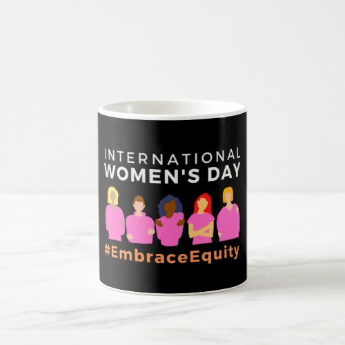 Embrace Equity International Womens Day Coffee Mug