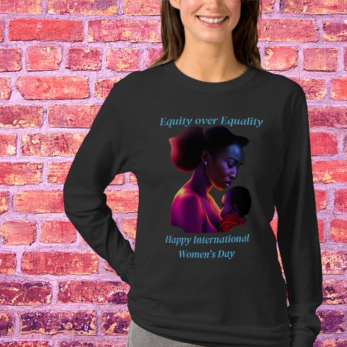 Embrace Equity International Womens Day Custom T_Shirt