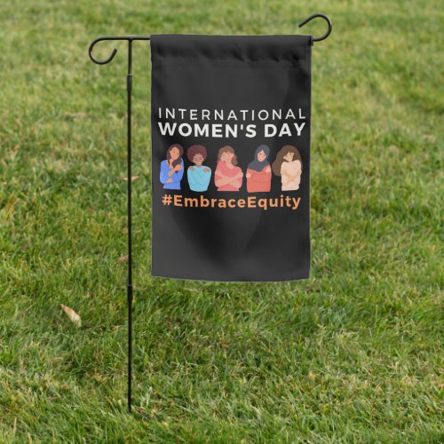 Embrace Equity International Womens Day  Garden Flag