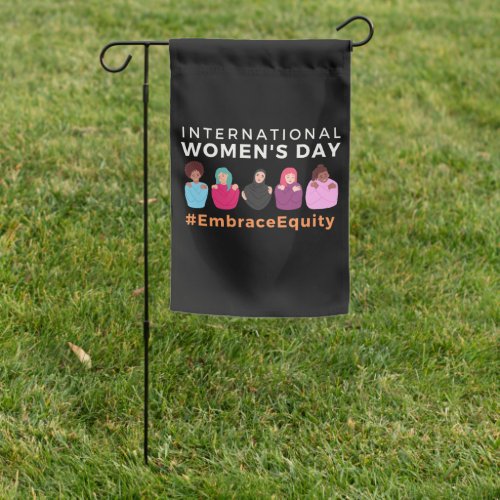 Embrace Equity International Womens Day  Garden Flag
