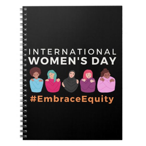 Embrace Equity International Womens Day  Notebook