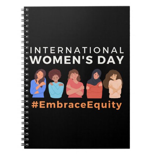 Embrace Equity International Womens Day  Notebook