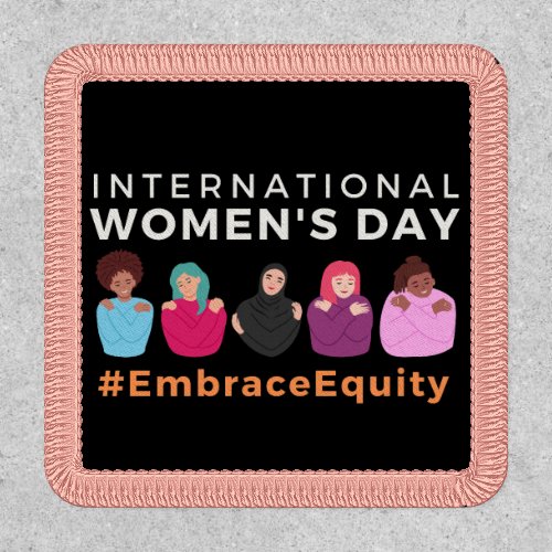 Embrace Equity International Womens Day  Patch