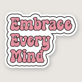 Embrace Every Mind Pink Neurodiversity Sticker