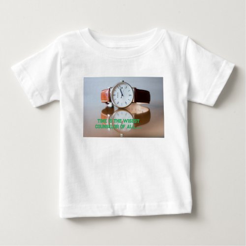 Embrace Every Moment Time is Priceless Baby T_Shirt