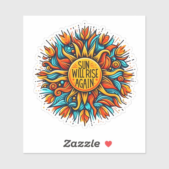 Embrace Hope as the Sun Rises Brightly Again Sticker (Sheet)