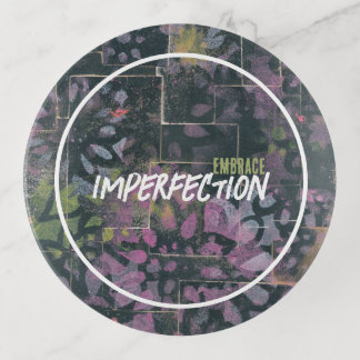 Embrace Imperfection Artsy Accent Trinket Tray
