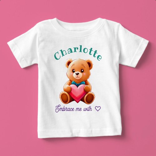 Embrace Me With Love Custom Name Baby T_Shirt