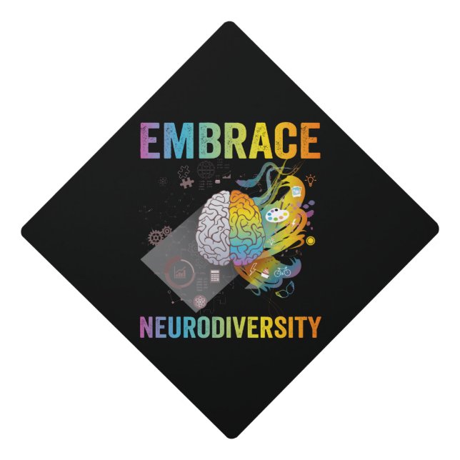 Embrace Neurodiversity Adhd Awareness Gift Graduation Cap Topper (Front)