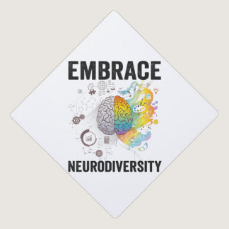 Embrace Neurodiversity Adhd Awareness Giftneurodiv Graduation Cap Topper
