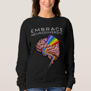 Embrace Neurodiversity Autism Awareness ASD Mental Sweatshirt