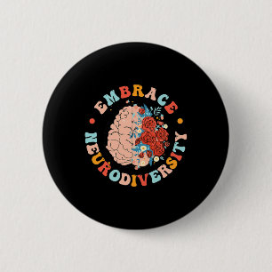 Embrace Neurodiversity Autism Awareness Neurodiver Button