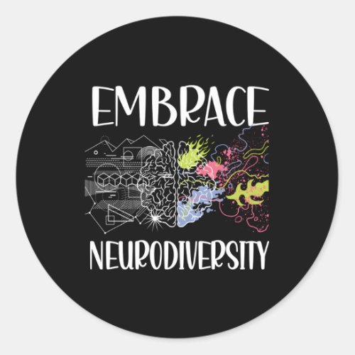 Embrace Neurodiversity Autism Neurodivergent Adhd Classic Round Sticker
