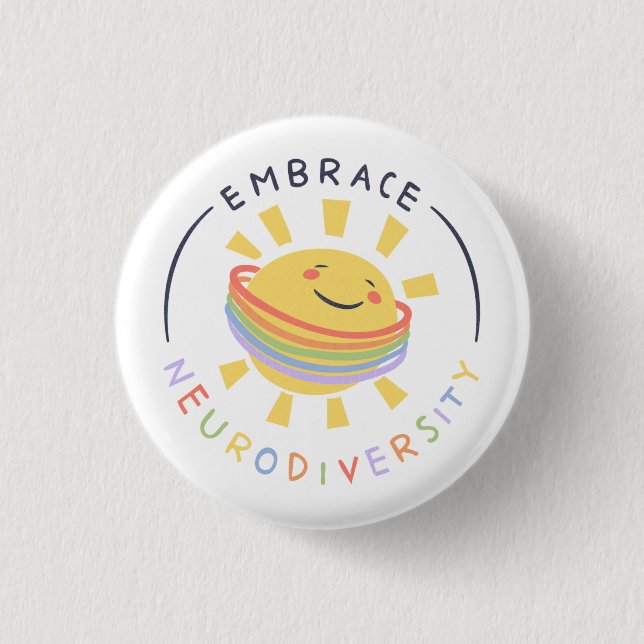 Embrace Neurodiversity Autistic Sunshine Button (Front)