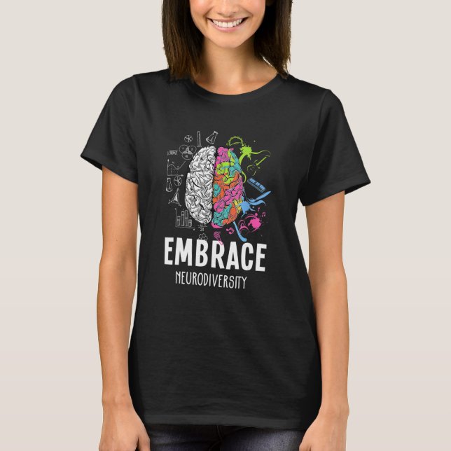 Embrace Neurodiversity Brain Adhd Autism Awareness T-Shirt (Front)